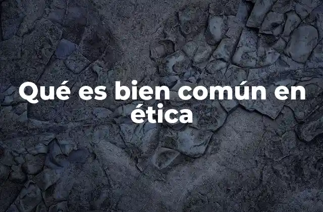 El bienestar colectivo como base para la justicia social