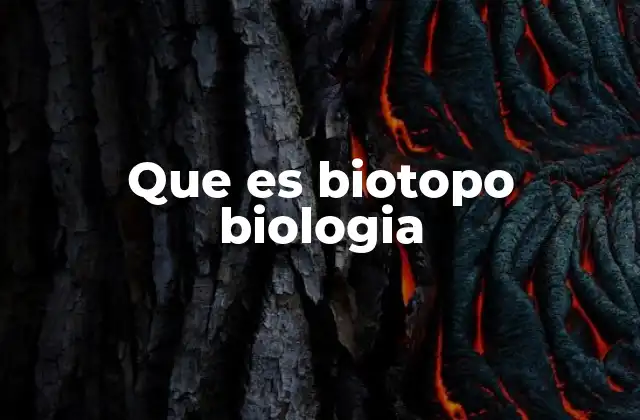 El biotopo como base de la ecología
