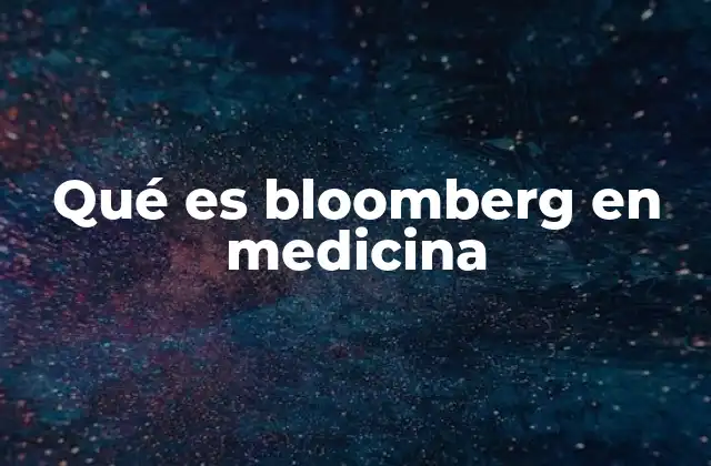 La evolución de la educación médica con Bloomberg