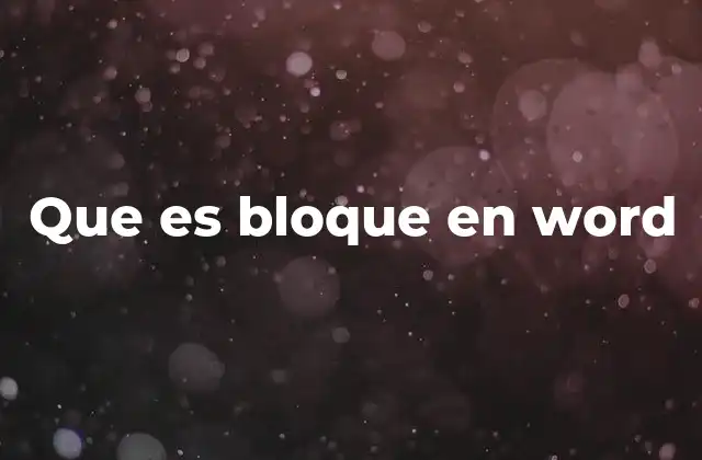 Que es Bloque en Word