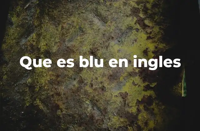 Que es Blu en Ingles