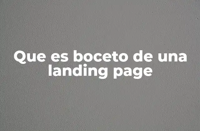Que es Boceto de una Landing Page