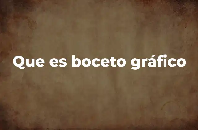 Que es Boceto Gráfico