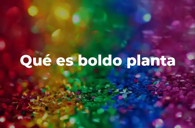 Qué es Boldo Planta 2 Características y propiedades del boldo planta