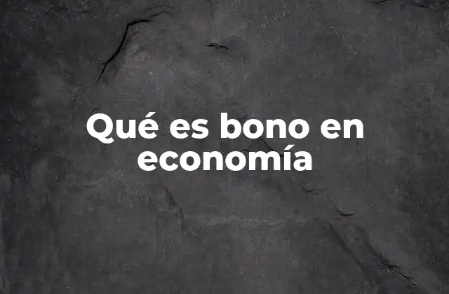 Funcionamiento de los bonos en el mercado financiero