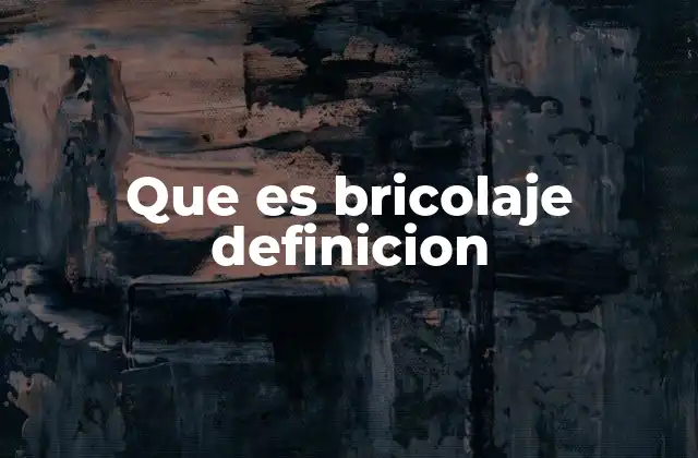 Que es Bricolaje Definicion