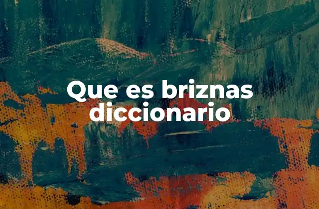 Que es Briznas Diccionario