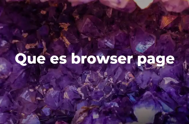 Que es Browser Page