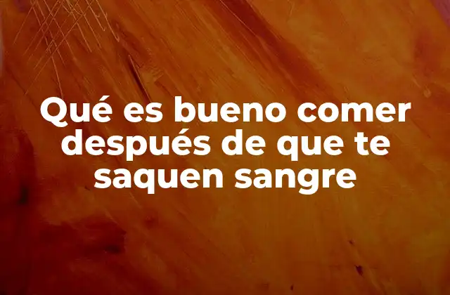Cómo la alimentación afecta la recuperación post-extracción de sangre