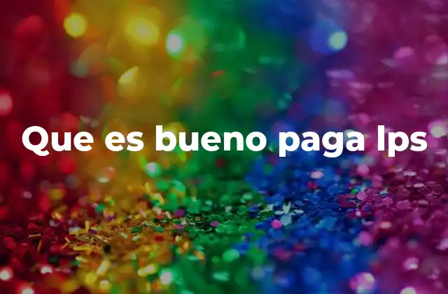 Que es Bueno Paga Lps