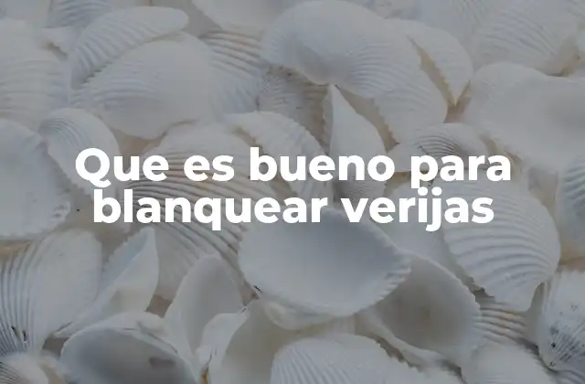 Que es Bueno para Blanquear Verijas