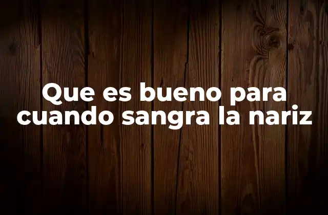 Cómo reaccionar ante un sangrado nasal sin asustarse