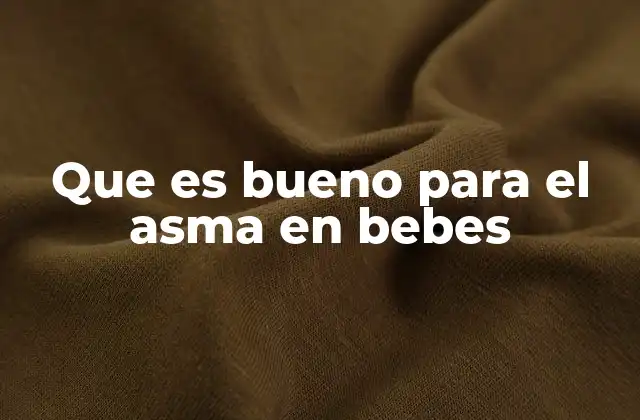 Que es Bueno para el Asma en Bebes
