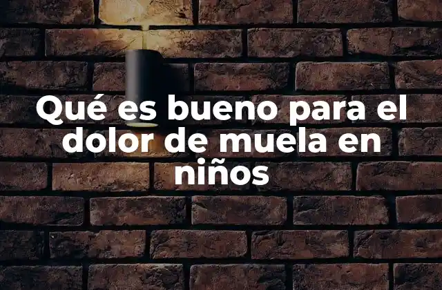 Causas y síntomas que pueden desencadenar dolor en dientes de niños