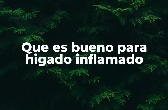 Cómo apoyar la salud del hígado sin recurrir a medicamentos