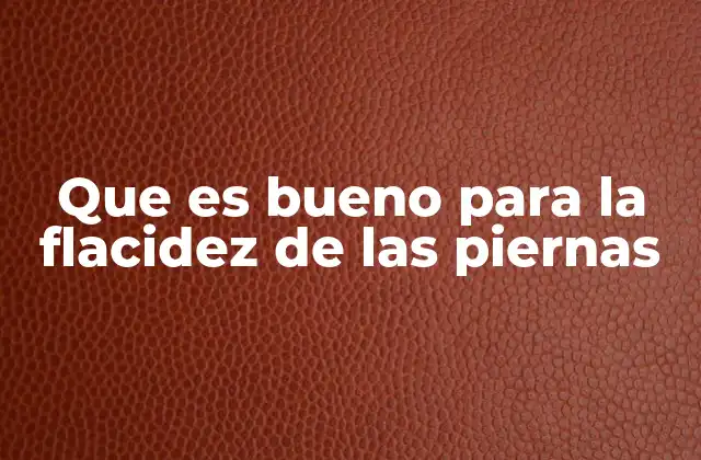Cómo la rutina diaria puede influir en la salud de la piel en las piernas