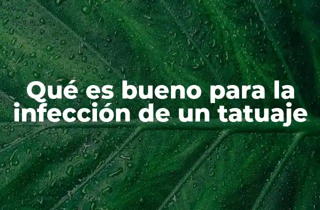 Cómo reconocer una infección en un tatuaje nuevo