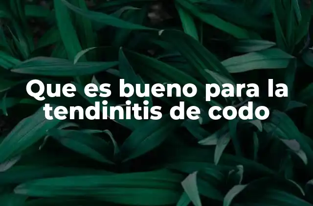 Cómo aliviar el dolor asociado a la tendinitis de codo