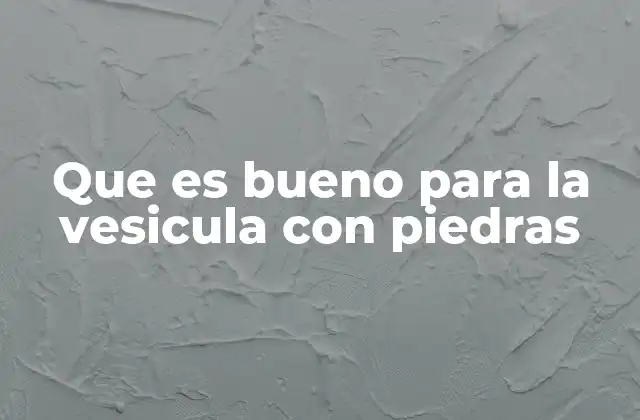 Cómo el estilo de vida influye en la salud de la vesícula
