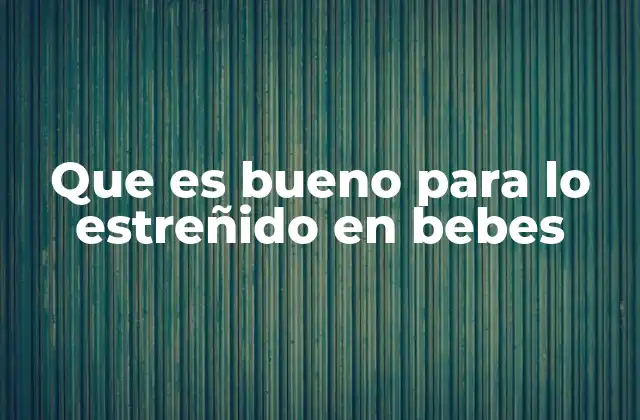 Cómo el agua y la hidratación pueden ayudar a los bebés estreñidos