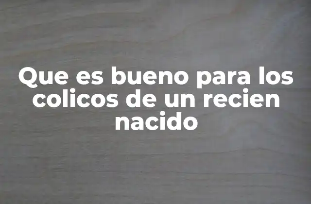 Cómo identificar los síntomas de los cólicos en los bebés