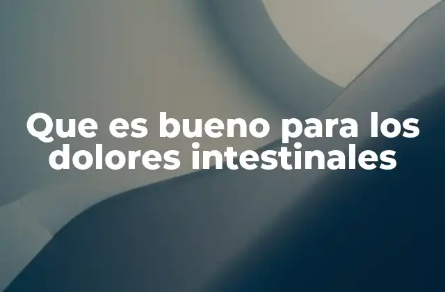 Remedios caseros eficaces para aliviar malestares estomacales