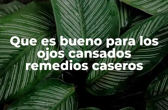 Cómo aliviar la tensión ocular sin medicamentos