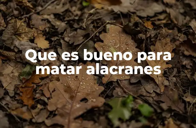 Cómo detectar y controlar la presencia de alacranes sin matarlos