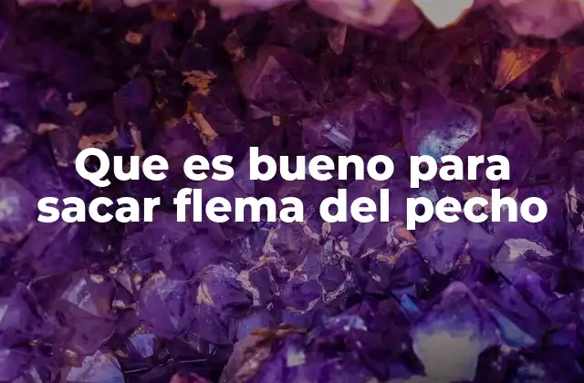 Cómo el estilo de vida influye en la eliminación de flema del pecho