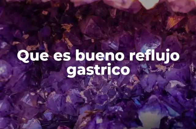 Cómo la dieta puede influir en el alivio del reflujo