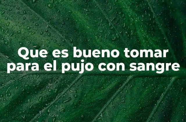 Remedios naturales para cuando se siente malestar con sangrado