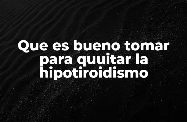 Que es Bueno Tomar para Quuitar la Hipotiroidismo 2 Cómo la nutrición puede apoyar la salud tiroidea