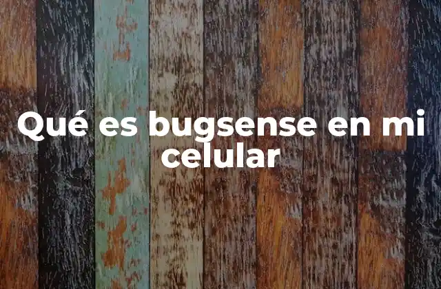 Cómo detectar la presencia de Bugsense en tu dispositivo