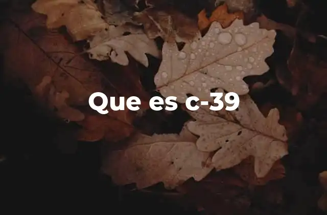 Que es C-39