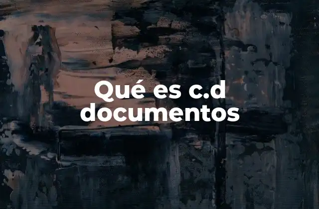 Qué es C.d Documentos