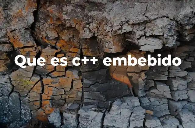 Que es C++ Embebido