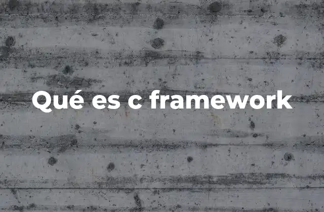 Qué es C Framework