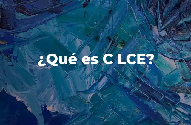 ¿qué es C Lce?