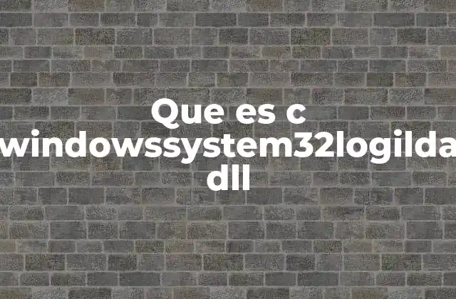 Que es C Windowssystem32logilda Dll