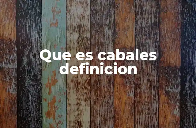 Que es Cabales Definicion