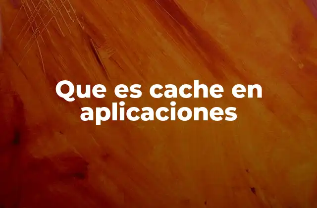 Cómo funciona el almacenamiento temporal en aplicaciones móviles