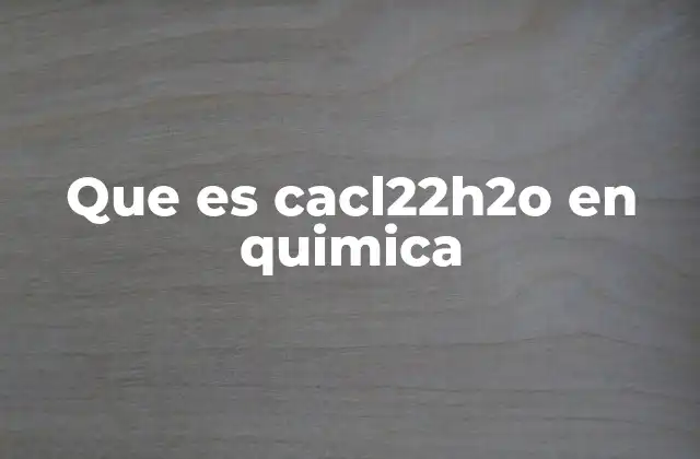 El cloruro de calcio dihidratado y sus aplicaciones industriales