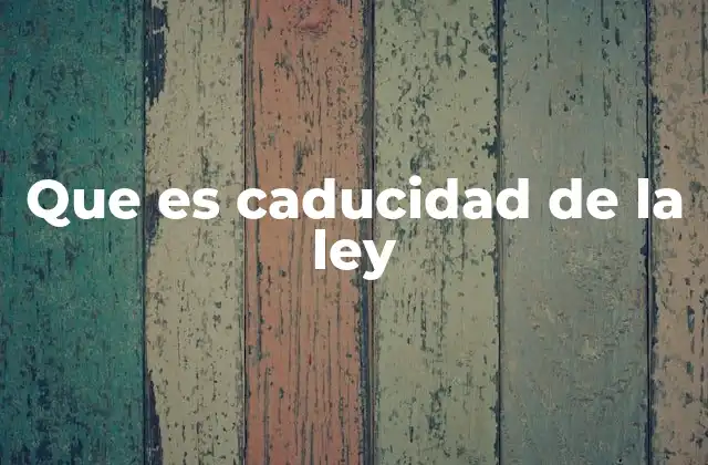 La importancia de la vigencia en el sistema jurídico