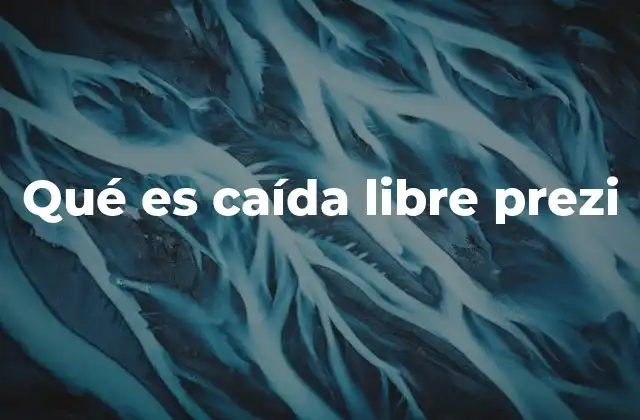 Qué es Caída Libre Prezi