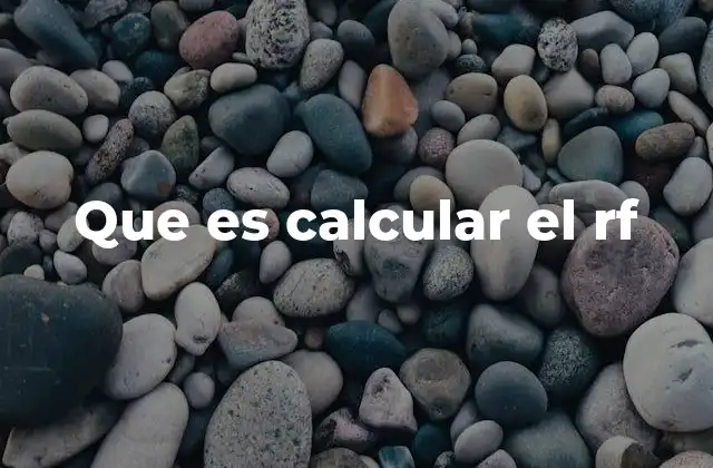 Que es Calcular el Rf