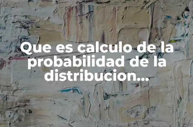Que es Calculo de la Probabilidad de la Distribucion Exponencial