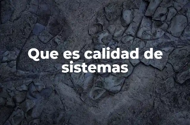Que es Calidad de Sistemas 2 La importancia de una infraestructura sólida para el funcionamiento de los sistemas