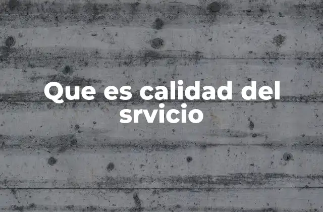 Que es Calidad Del Srvicio 2 La importancia de la percepción en la experiencia del cliente