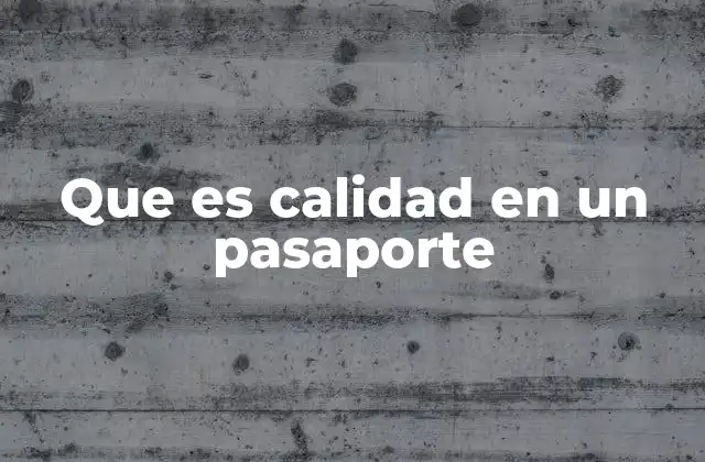 Características que definen un buen pasaporte