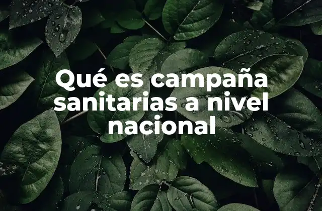La importancia de las campañas sanitarias en la salud colectiva